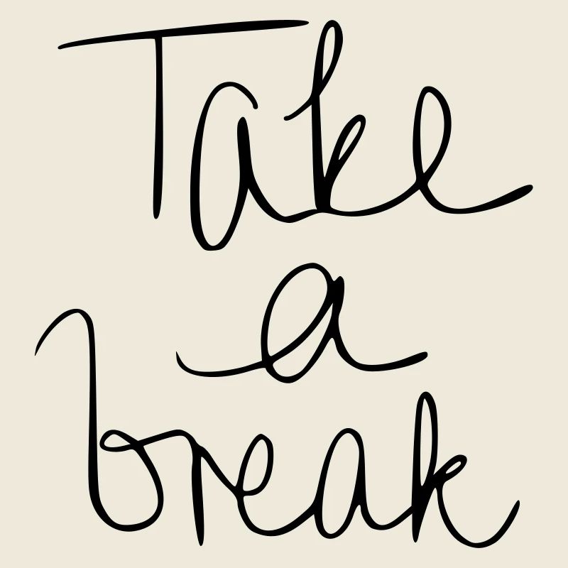 Take a break