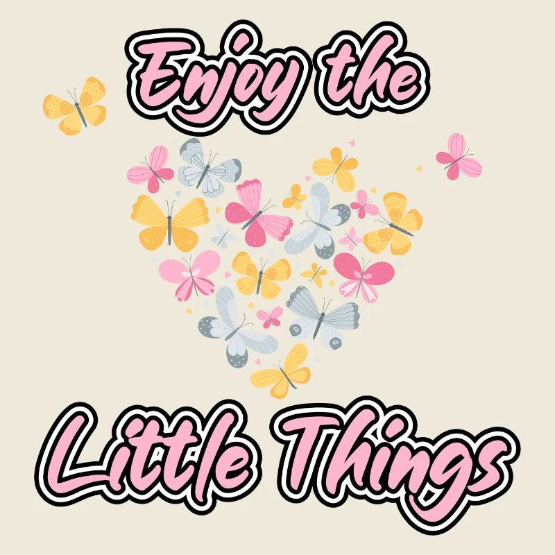 Enjoy the little things