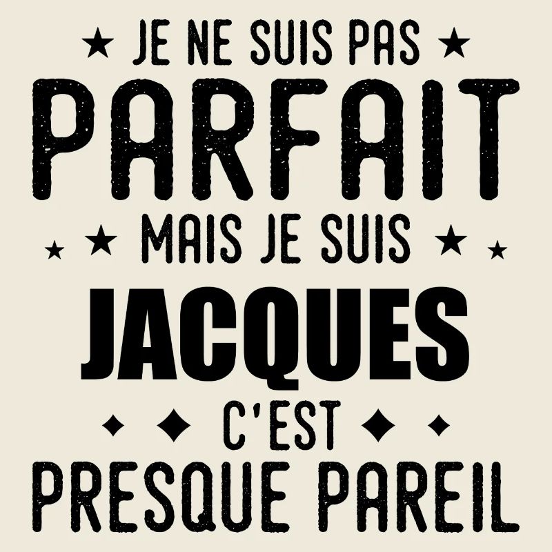 Jacques: authentisch, unvollkommen, oberflächlich, perfekt