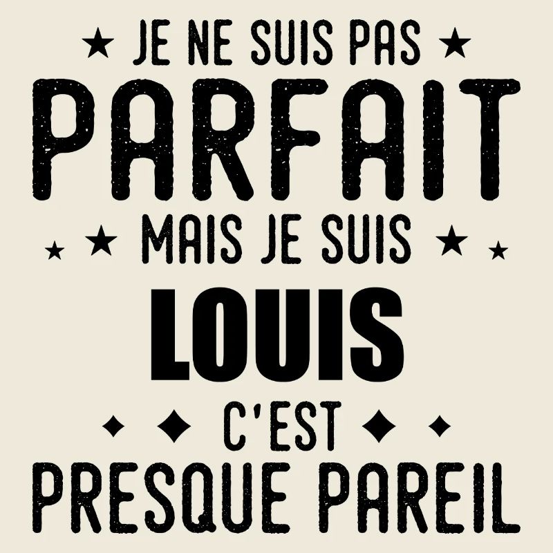 Louis: authentic, imperfect, top, perfection