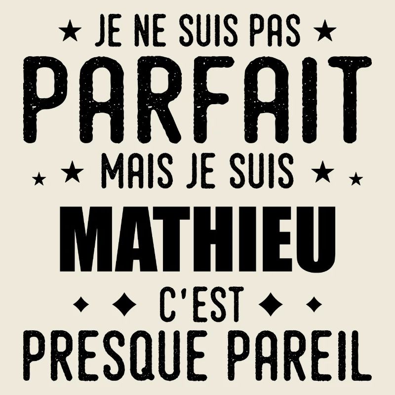 Mathieu : authentique, imparfait, top, perfection