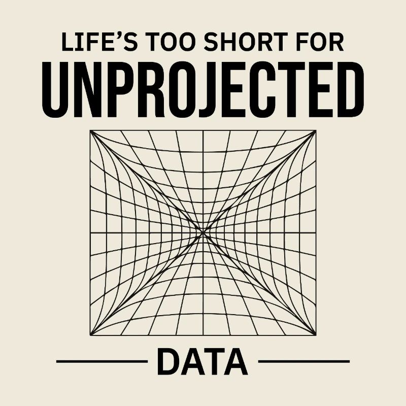 Unprojected Data GIS Cartography Mapping Error