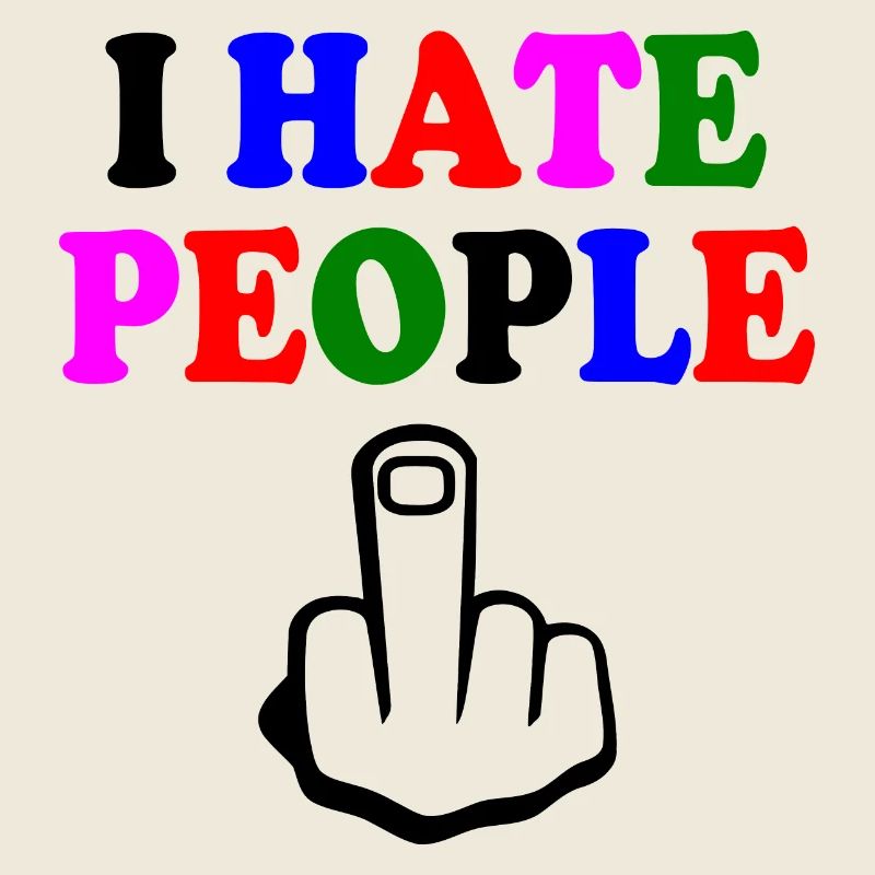 I hate people