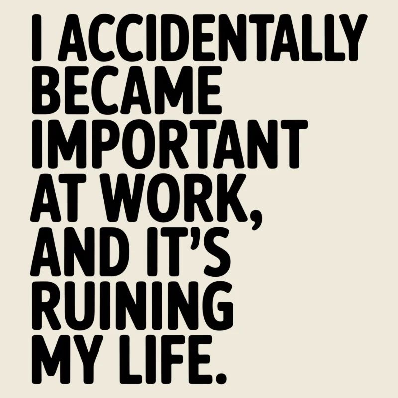 Accidentally Important at Work