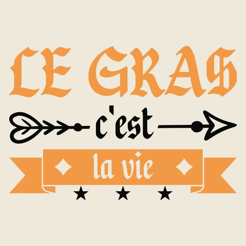 Le Gras C'est La Vie