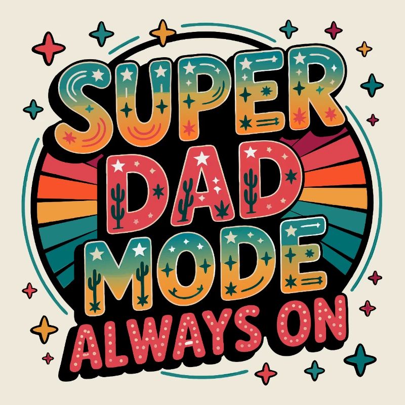 Super Dad Mode Super Dad Mode Always On
