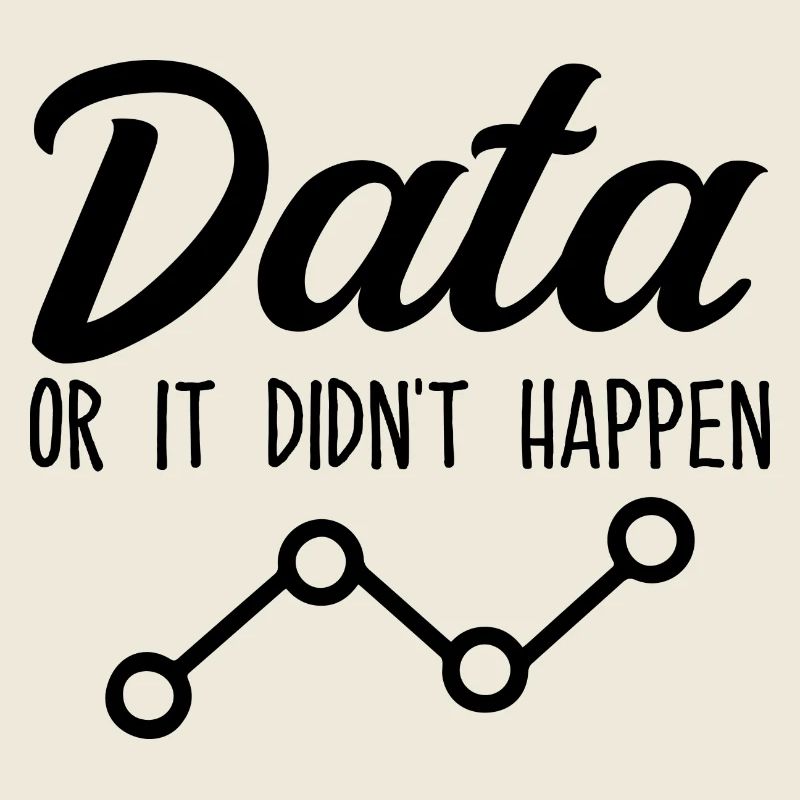 Daten oder es ist nicht passiert Data Analyst Data Tees