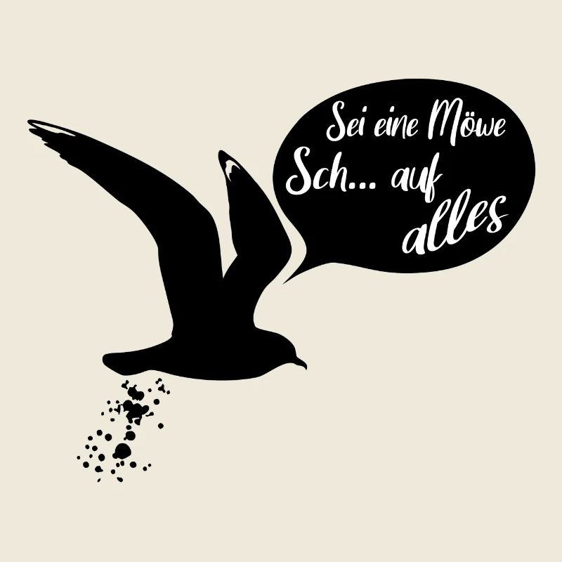 Sei eine Möwe scheiss auf alles. Möwensilhouette