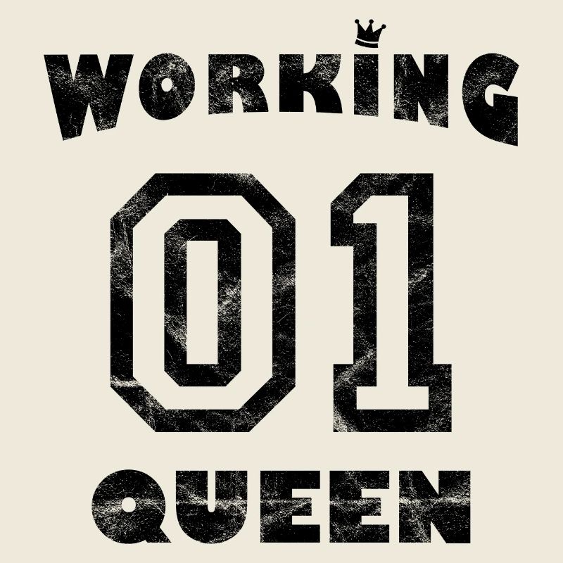 Arbeit Workaholic - Working Queen