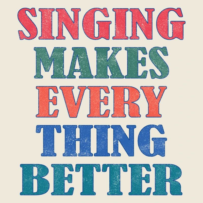 Singing makes everything better