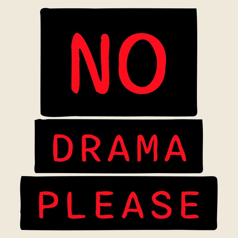 No Drama Please Rest Relaxation Relax Chill Fun