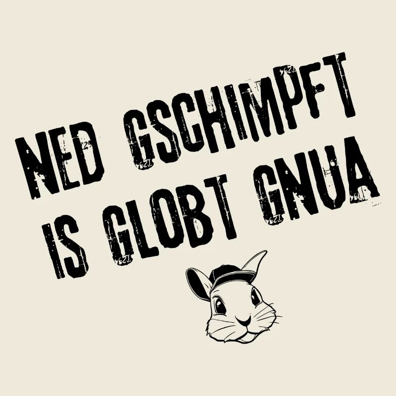 Gschimpft & Globt | Redewendung