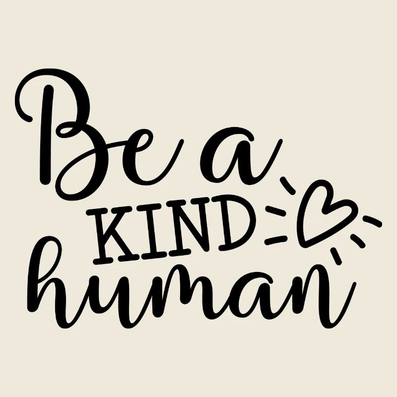 Be kind