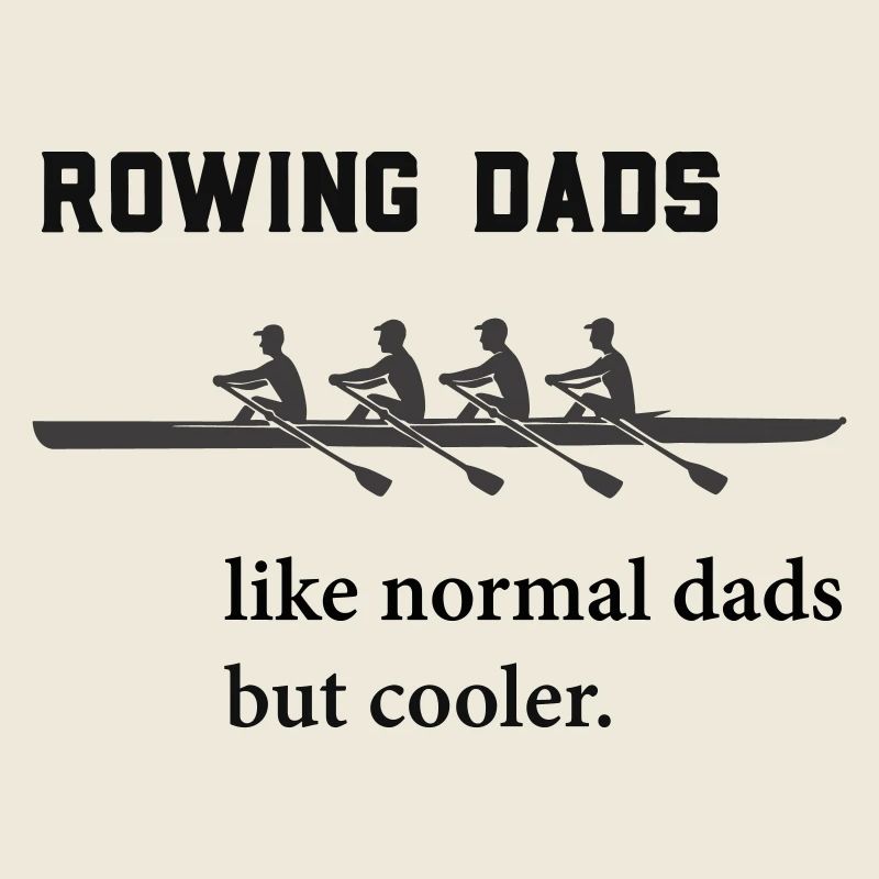Rudern Sprüche: Rowing Dads 