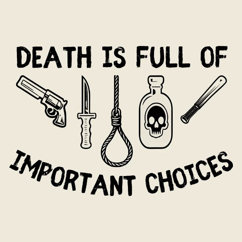 TShirt Satire zu Life regorge de choix importants