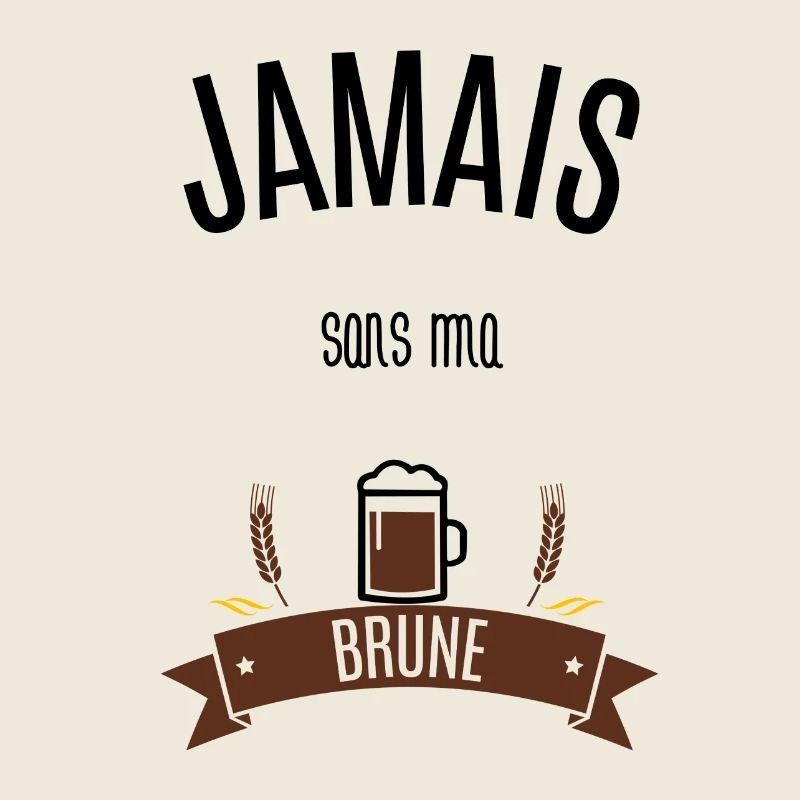 Jamais sans ma brune
