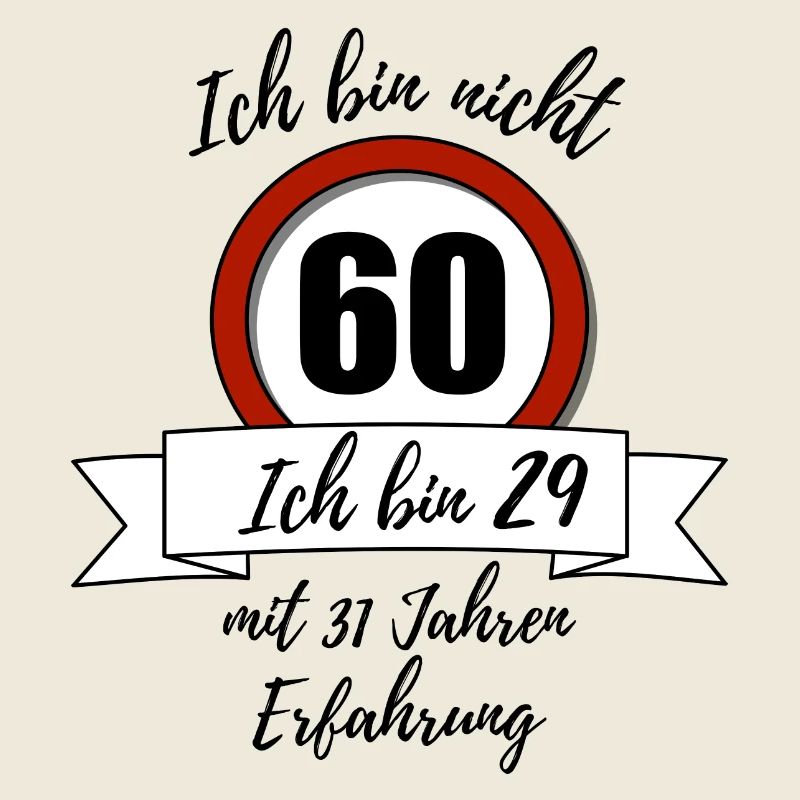 Ich bin nicht 60!