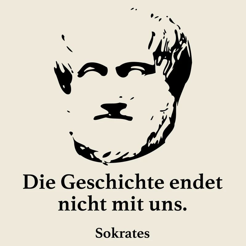 Sokrates: Die Geschichte endet nicht mit uns.