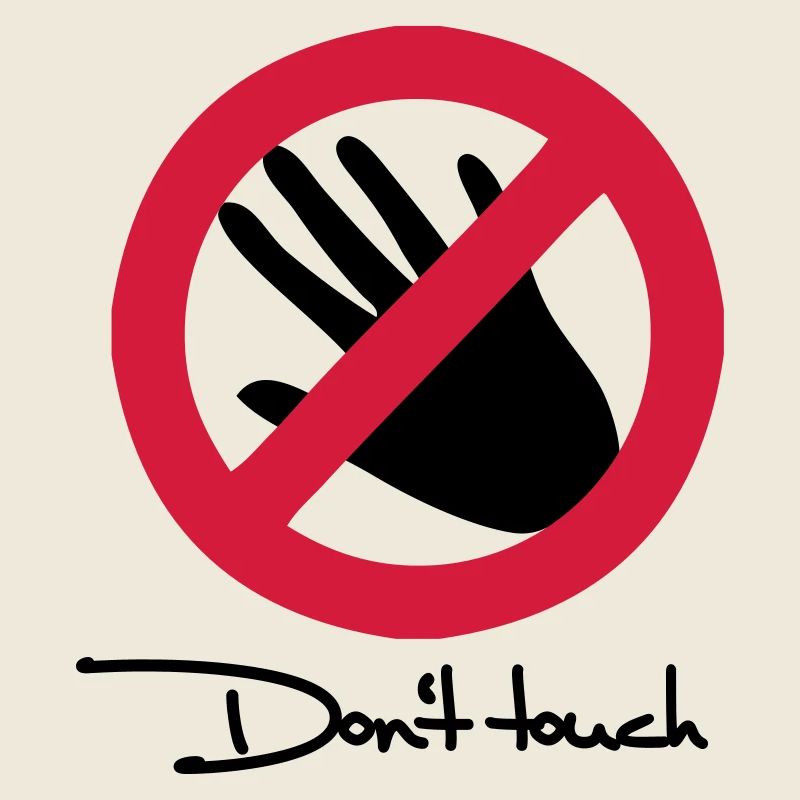 Nicht anfassen - Don't touch