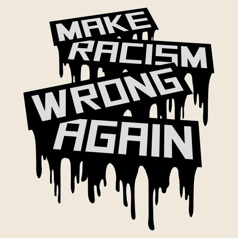 make racism wrong again