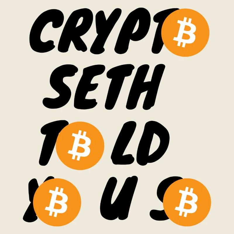 Krypto Crypto Seth vous l’a dit BTC Bitcoin