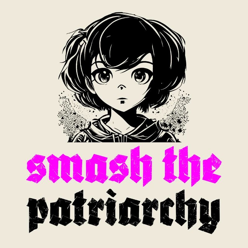 smash the patriarchy