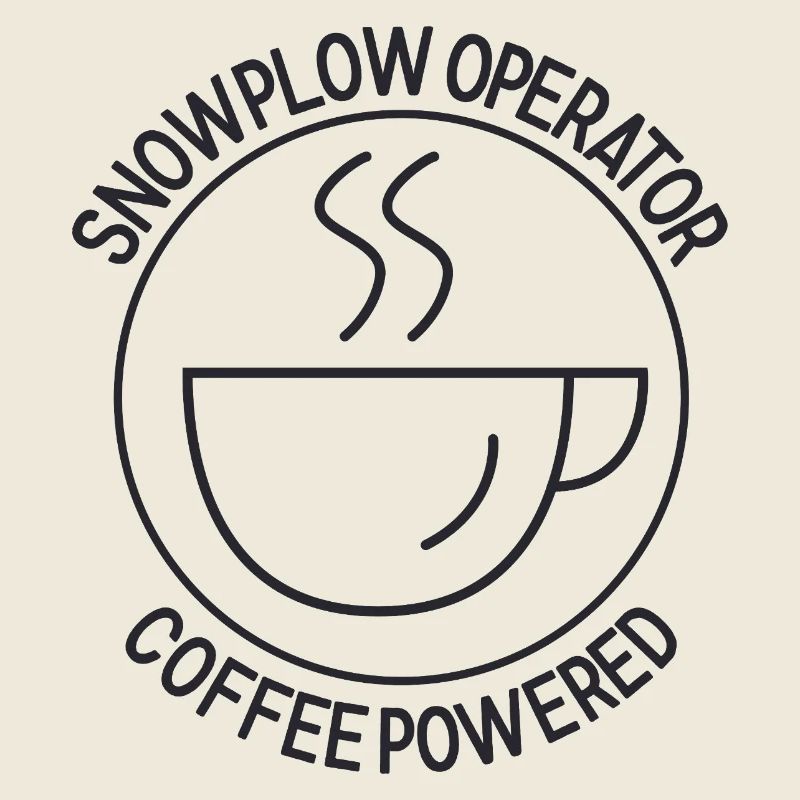 Snowplow Operator Coffee Powered Snow Plow Driver