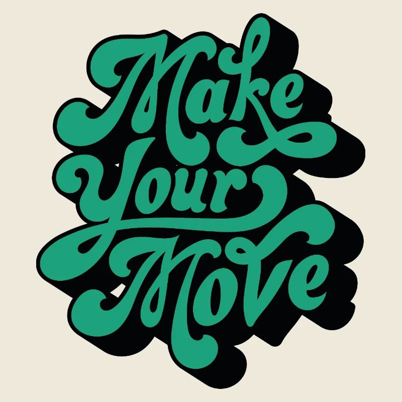 Make Your Move – Retro Script Motif