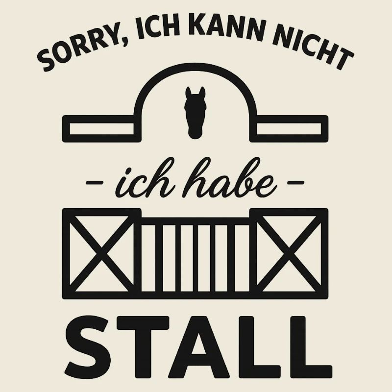 Stallpflicht Spruch: Ich hab Stall