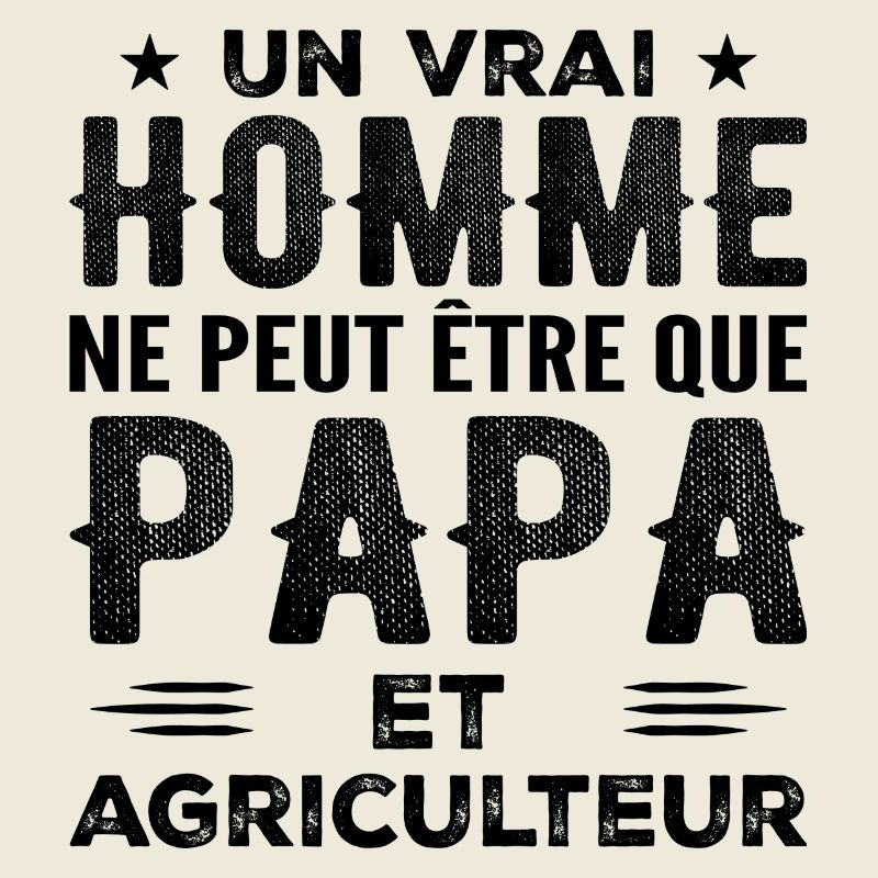 Ein echter Mann ist nur ein Vater und ein Bauer