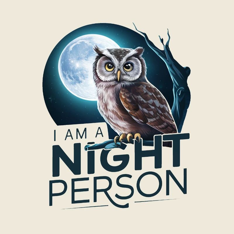 Ich bin ein Nachtmensch.