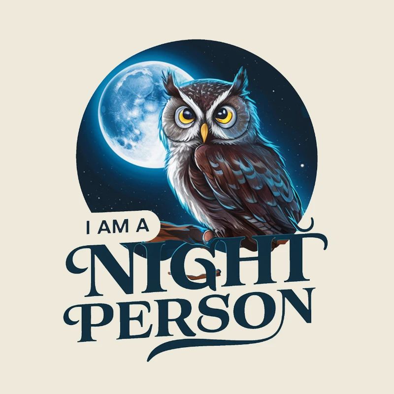 Ich bin ein Nachtmensch.