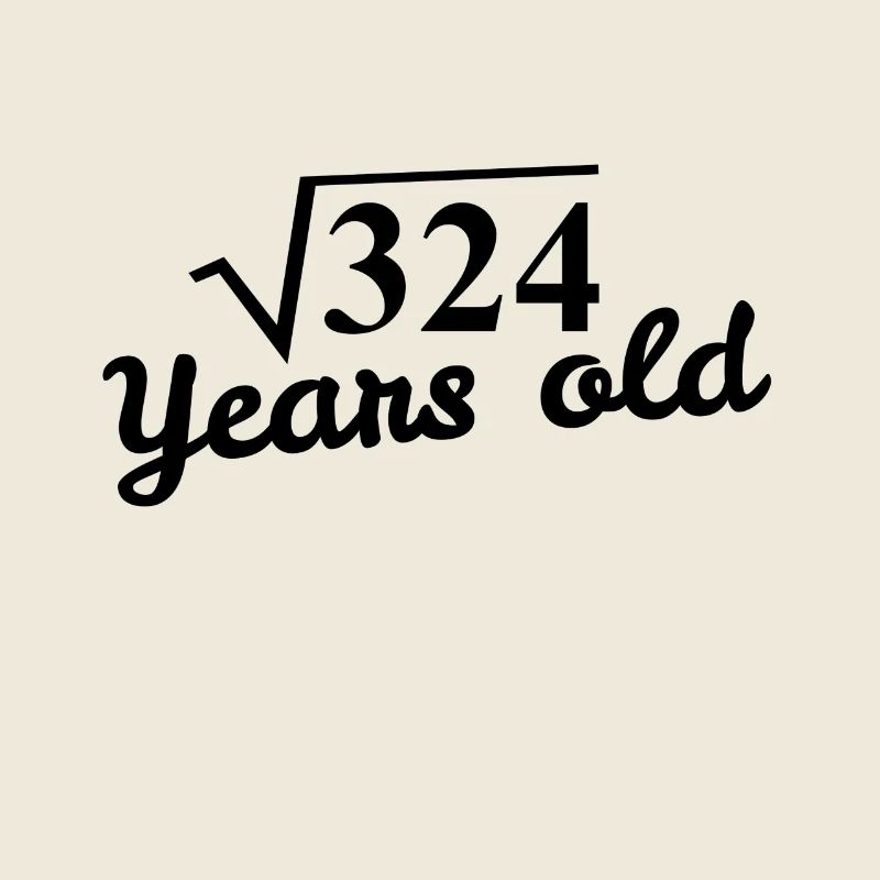 18. Geburtstag: square root 324 Years old -schwarz