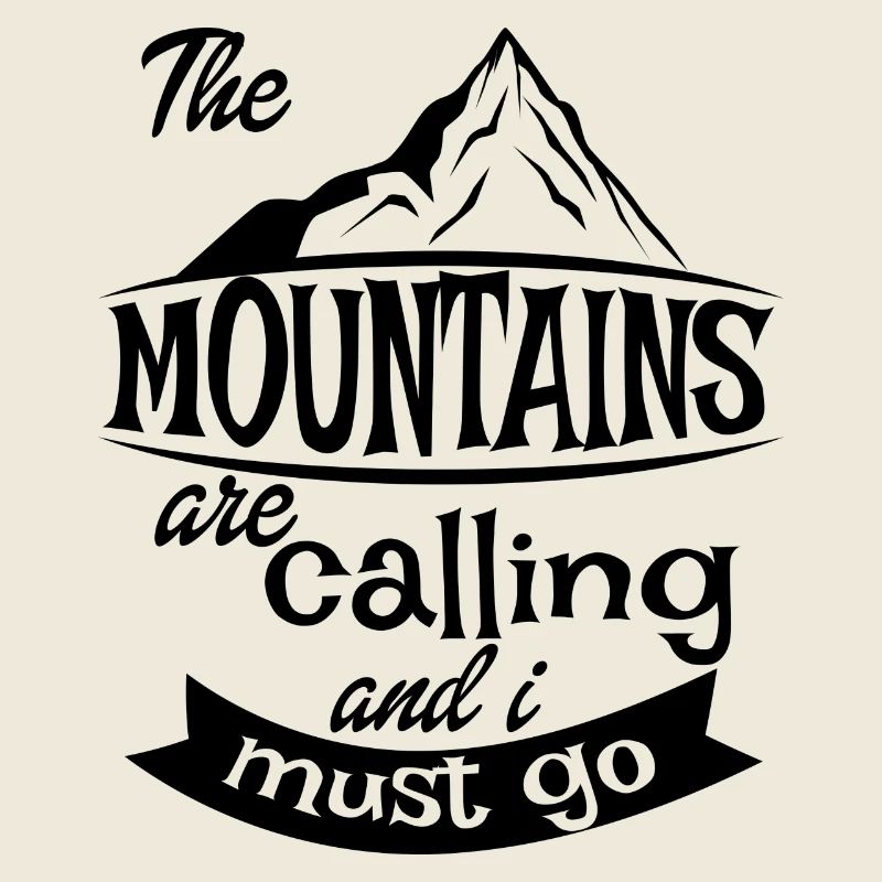 the mountains are calling and is must go