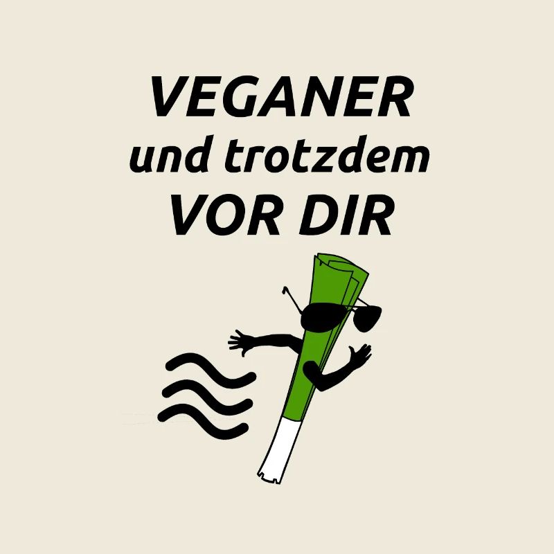 Veganer vor dir Spruch Vegan Vegane Ernährung