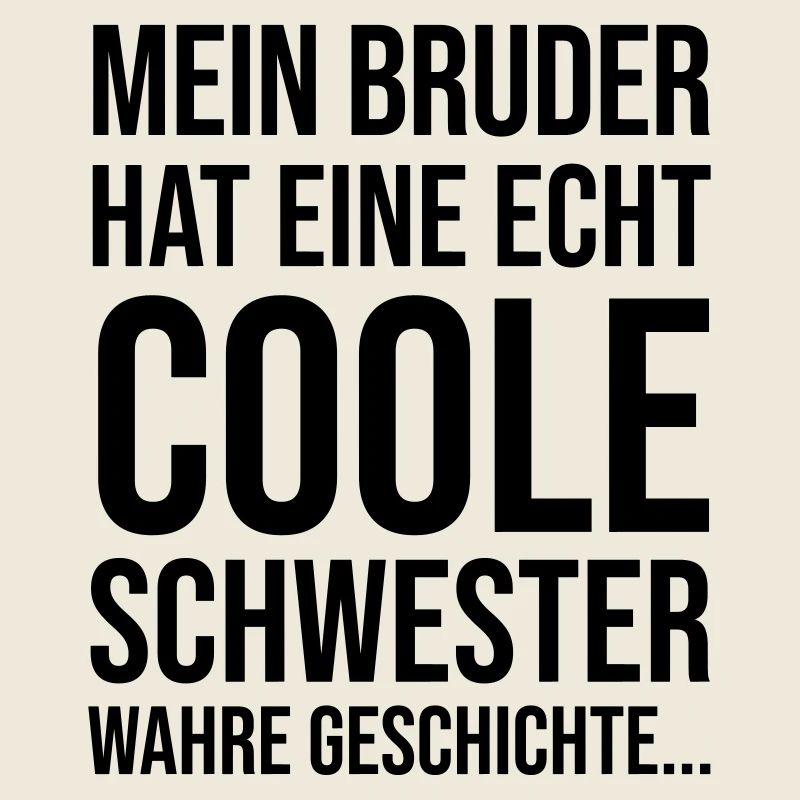 Mein Bruder hat eine echt coole Schwester