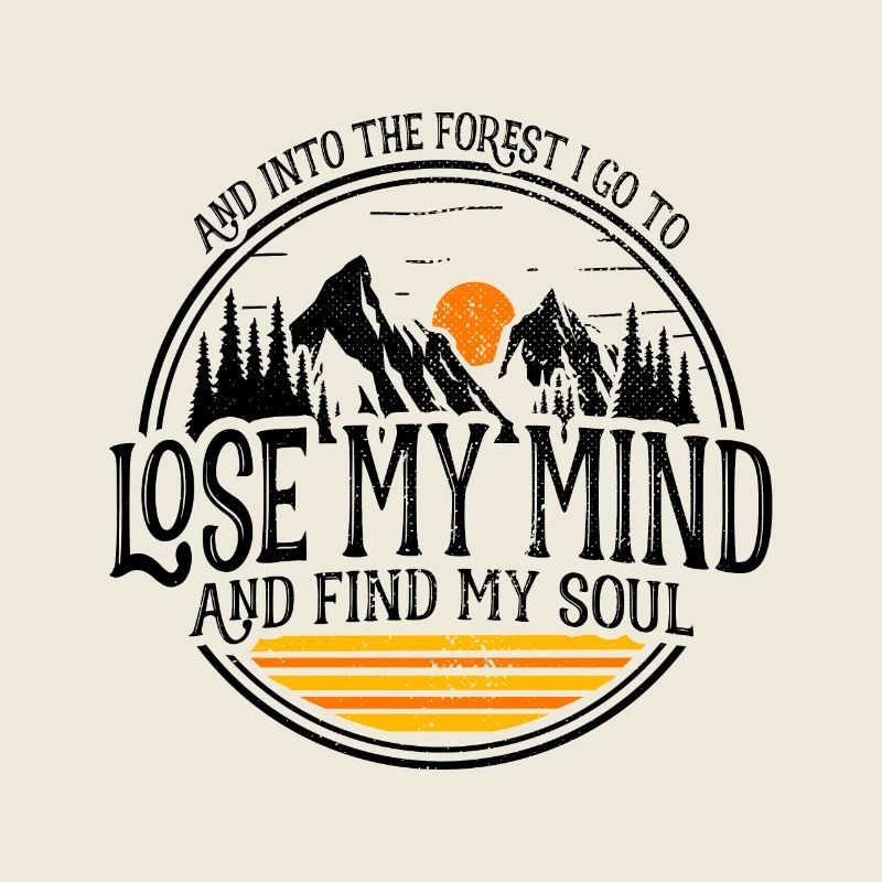 Dans la forêt, je vais perdre mon esprit, trouver mon âme
