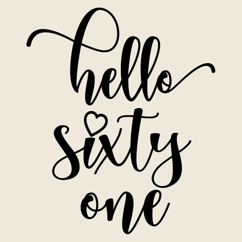 Hello Sixty One Cute 61 Years Old Birthday