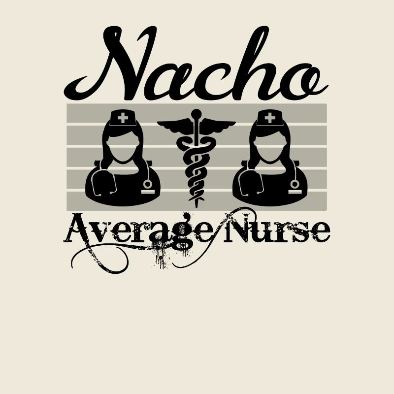 Nacho Average Krankenschwester