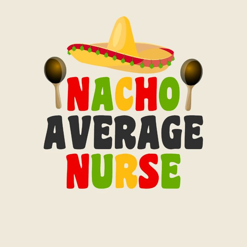 Nacho Average Krankenschwester