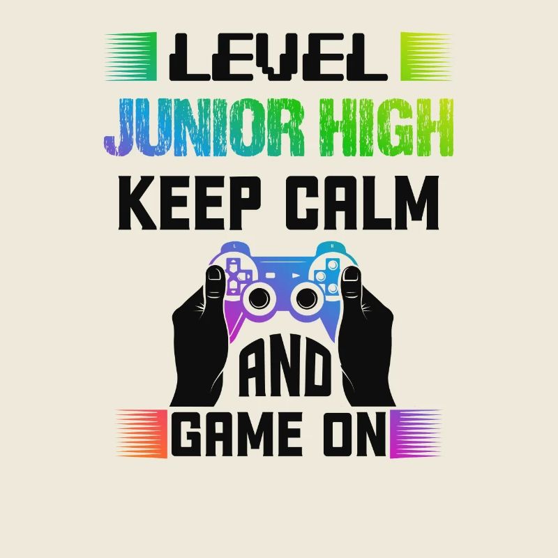 Level JUNIOR HIGH keep calm and game on