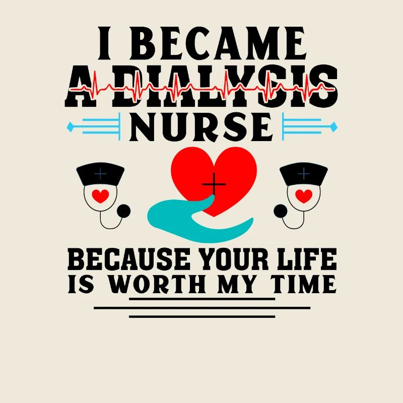 I am a dialysis nurse