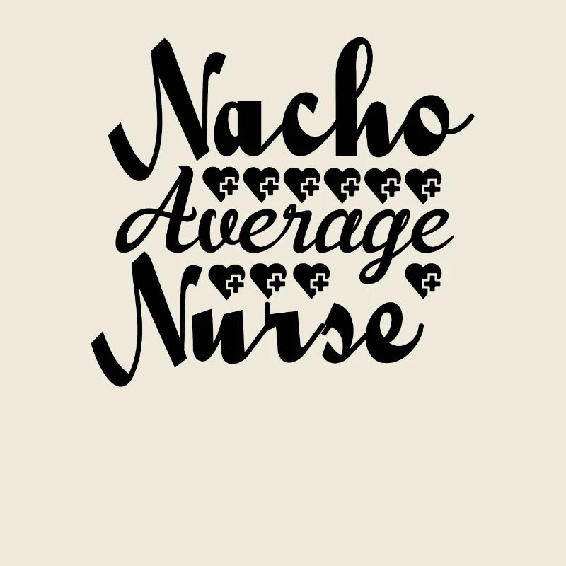 Nacho Average Nurse