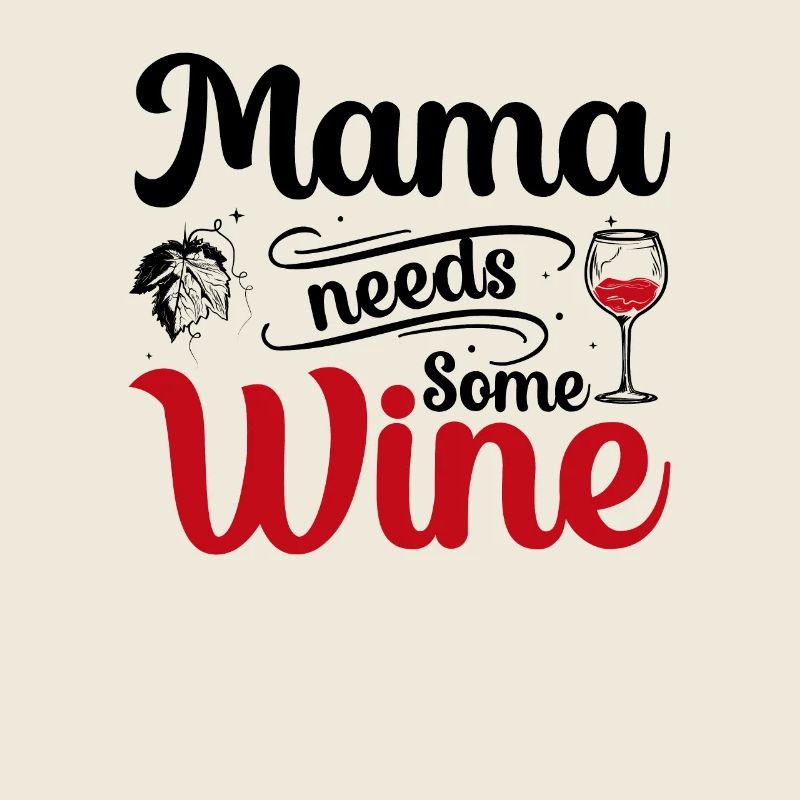 Maman a besoin de vin