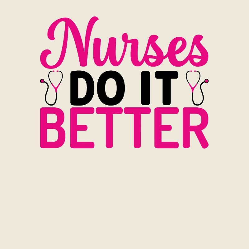 Nurses do it better