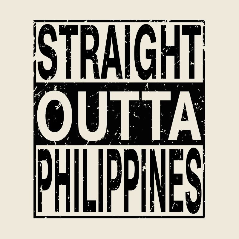 Philippines Straight outta Philippines