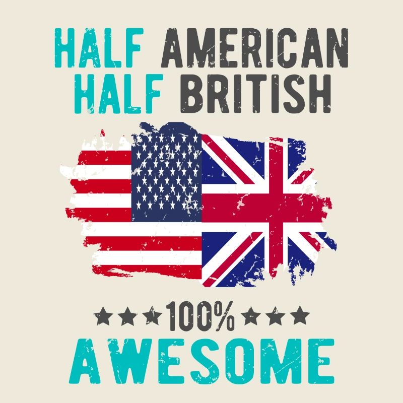 Half American Half British