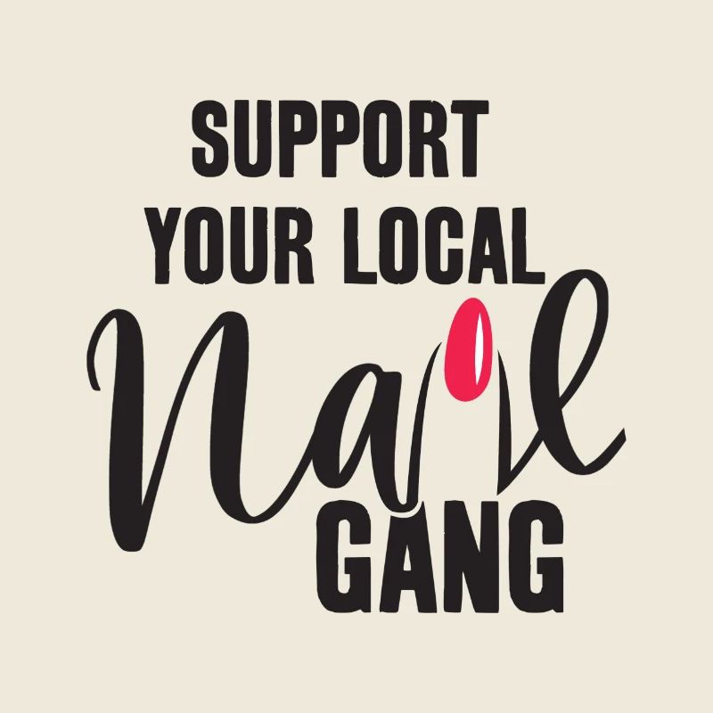 Support your local Nail Gang Nail Tech