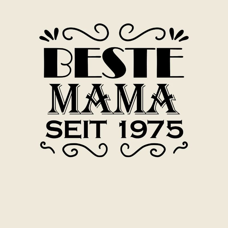 Beste Mama seit 1975