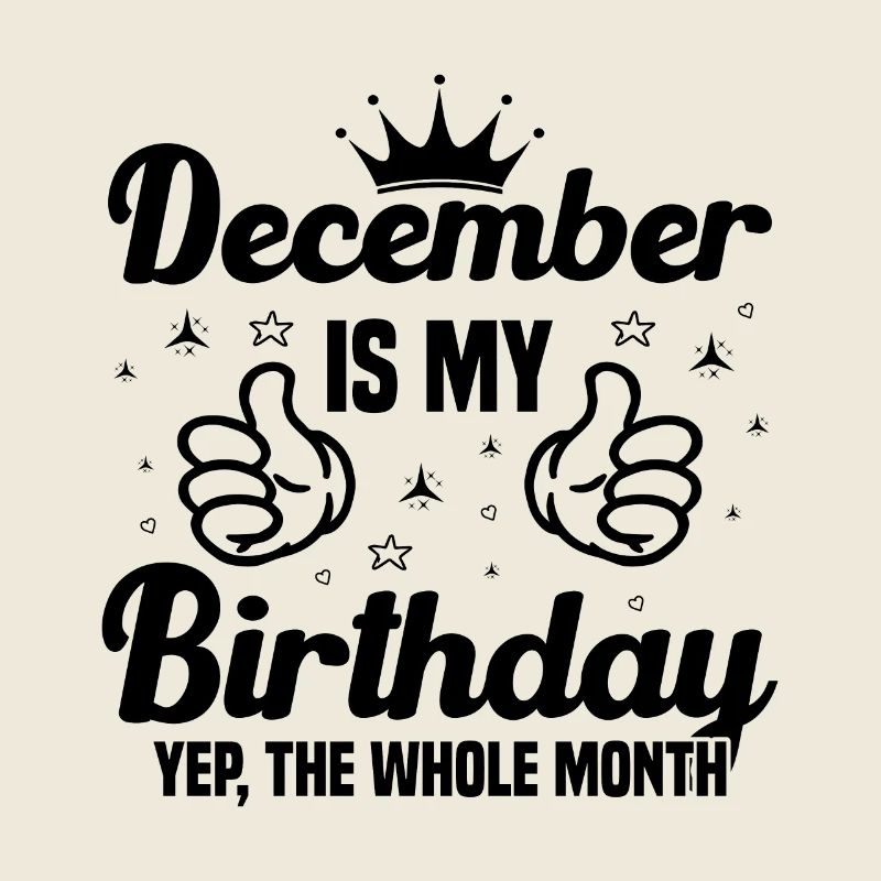Décembre est le mois de mon anniversaire
